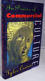 In Praise Of Commercial Culture/