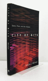 City of bits : space, place, and the infobahn/