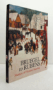 Bruegel to Rubens : masters of Flemish painting/【ブリューゲルからルーベンスへ：フランドル絵画の巨匠たち】