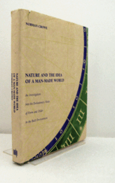 Nature and the idea of a man-made world : an investigation into the evolutionary roots of form and order in the built environment/