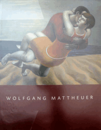 WOLFGANG MATTHEUER: RETROSPEKTIVE {RETROSPECTIVE} -- GEMALDE, ZEICHNUNGEN, SKULPTUREN/PAINTINGS, DRAWINGS, SCULPTURES./マシュー回顧展目録