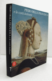 PIERO DELLA FRANCESCA E LE CORTI ITALIANE/ピエロ・デラ・フランチェスカ