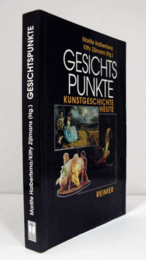 Gesichtspunkte : Kunstgeschichte heute/【視点：今日の美術史】