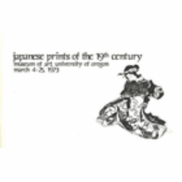 JAPANESE PRINTS OF THE 19TH CENTURY./１９世紀日本の版画展目録
