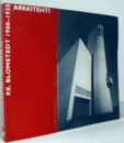 P.E. Blomstedt 1900-1935: Arkkitehti/ブルームシュテト　1900-1935：建築