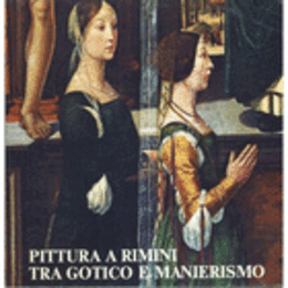 PITTURA A RIMINI TRA GOTICO E MANIERISMO/ゴシックからマニエリスム期リミニ絵画展目録