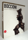 BOCCIONI: PITTORE, SCULTORE, FUTURISTA/ウンベルト・ボッチョーニ展目録
