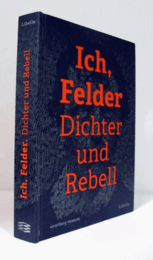 Ich, Felder. Dichter und Rebell/【フランツ・ミヒャエル・フェルダー研究】