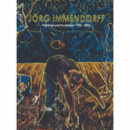 JORG IMMENDORFF: PAINTINGS AND SCULPTURES 1972-2005./インメンドルフ展目録