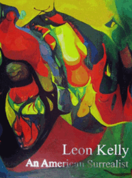 Leon Kelly: An American Surrealist/レオン・ケリー：アメリカン・シュールレアリスト