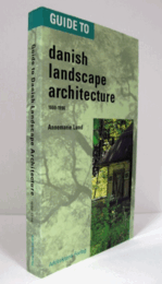 Guide to Danish landscape architecture, 1000-1996/【デンマークの景観設計のガイド、1000-1996 】
