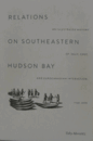 Relations on southeastern Hudson Bay/