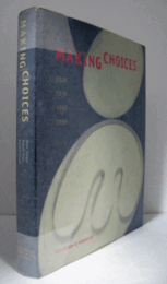 MAKING CHOICES: 1929, 1939, 1948, 1955./ＭＡＫＩＮＧ　ＣＨＯＩＣＥＳ