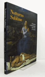 Notturno sublime : Sebastiano e Michelangelo nella Piet? di Viterbo/