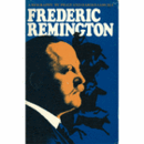FREDERIC REMINGTON: A BIOGRAPHY./レミントン伝