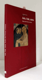 Arte, fede, storia. Guida alla Firenze cristiana/芸術、信仰、歴史 クリスチャンフィレンツェへのガイド