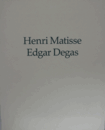 Henri Matisse. Edgar Degas./