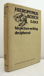 Hieronymus Bosch : his picture-writing deciphered/