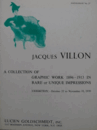 Jacques Villon: A Collection of Graphic Work 1896-1913 in Rare or Unique Impressions Catalogue No. 37/
