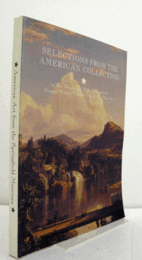 Selections from the American collections of the Museum of Fine Arts and the George Walter Vincent Smith Art Museum/