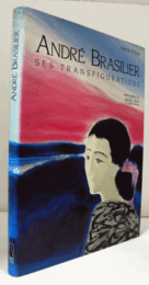 /Andr? Brasilier, ses transfigurations