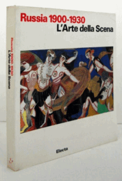 Russia 1900-1930 : l'arte della scena/