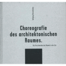 CHOREOGRAFIE DES ARCHITEKTONISCHEN RAMES./建築空間のコリオグラフィ