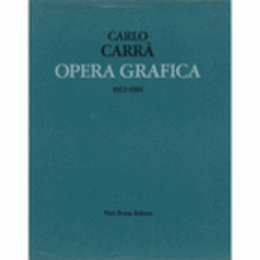 CARLO CARRA. OPERA GRAFICA (1922-1964)./カッラ版画作品目録