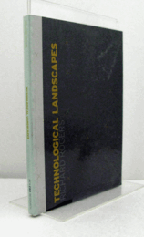 Technological landscapes/
