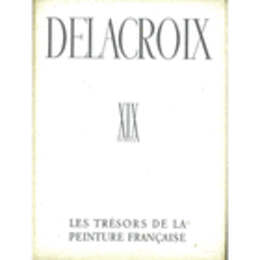 DELACROIX, XIX SIECLE, LES TRESORS DE LA PEINTURE FRANCAISE/ドラクロア