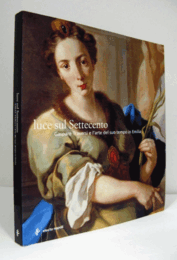 Luce sul Settecento : Gaspare Traversi e l'arte del suo tempo in Emilia/【ガスパーレ・トラヴェルシ研究】
