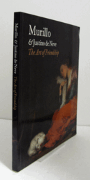 Murillo & Justino de Neve : the art of friendship/【ムリーリョとジュスティノ・デ・ネーヴ：友情の芸術】