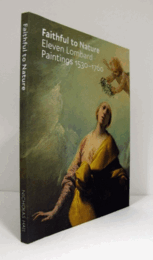Faithful to nature : eleven Lombard paintings 1530-1760/【11のロンバード絵画1530-1760】