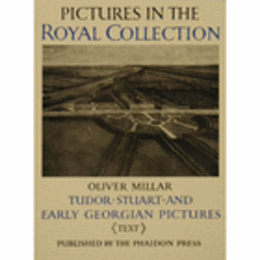 THE TUDOR, STUART AND EARLY GEORGIAN PICTURES IN THE COLLECTION OF HER MAJESTY THE QUEEN.../英国王室所蔵：チューダー朝、スチュアート朝、初期ジョージアン朝の作品目録