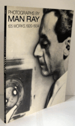 PHOTOGRAPHS BY MAN RAY 105 WORKS, 1920-1934/マン・レイの写真