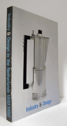 Industry & design in the Netherlands, 1850-1950: Stedelijk Museum, Amsterdam, 21 December 1985-9 February 1986/