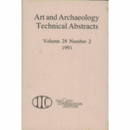 ART AND ARCHAEOLOGY TECHNICAL ABSTRACTS VOLUME 28 NUMBER 2