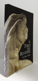 Il torso del Belvedere : da Aiace a Rodin/【ベルヴェデーレの胸像：アイアスからロダンまで】