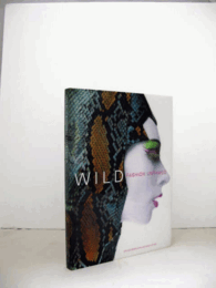 Wild: Fashion Untamed/