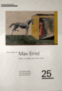 BRUSBERG DOKUMENTE 25, HOMMAGE AN MAX ERNST, >LES LABYRINTHES NE SONT FAITS POUR LES CHIENS<. BILDER UND BLATTER 1920 BIS 1939.