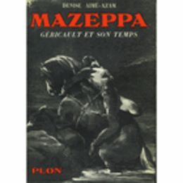 MAZEPPA: GERICAULT ET SON TEMPS./ジェリコとその時代