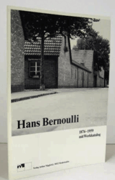 Hans Bernoulli, 1876-1959 Mit Werkkatalog/