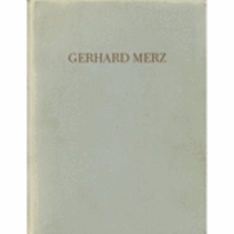 GERHARD MERZ/ゲルハルト・メルツ展