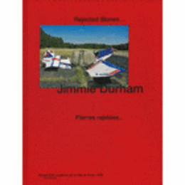 JIMMIE DURHAM : REJECTED STONES.. / PIERRES REJETEES.../ジミー・ダーラム展