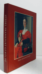 Stadel Frankfurt Gemalde:St?delsches Kunstinstitut und St?dtische Galerie : Verzeichnis der Gem?lde/【シュテーデル美術館および市立美術館：絵画目録】