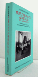 Mostre d'arte a Milano negli anni Venti. Dalle origini del Novecento alle prime mostre sindacali (1920-1929)/【1920年代のミラノにおける美術展】