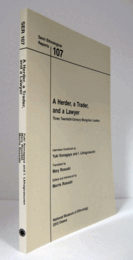 国立民族学博物館調査報告　10７：　A herder, a trader, and a lawyer : three twentieth-century Mongolian leaders/Senri Ethnological Reports 10７