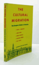 The Cultural migration; the European scholar in America/
