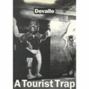 DEVALLE: A TOURIST TRAP