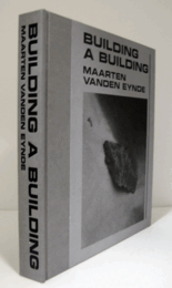 Maarten Vanden Eynde：Building a Building/マールテン・ヴァンデン・アインデ：建物を建てる
